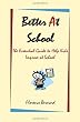 Better At School: The Essential Guide to Help Kids Improve at School