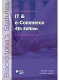 Blackstone's Statutes on IT and e-Commerce (Blackstone's Statute Book Series)
