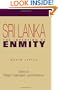 Sri Lanka: The Invention of Enmity (Series on Religion, Nationalism, and Intolerance)