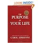 The Purpose of Your Life: Finding Your Place In The World Using Synchronicity, Intuition, And Uncommon Sense