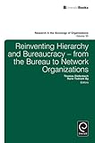 Reinventing hierarchy and bureaucracy : from the bureau to network organisations