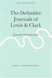 The Definitive Journals of Lewis and Clark, Vol 11: Joseph Whitehouse (Definitive Journals of Lewis & Clark)