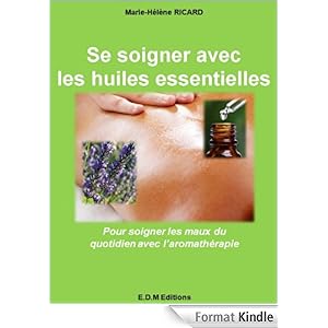 comment se soigner avec les huiles essentielles