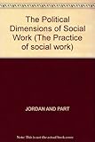 The political dimensions of social work