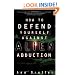 How to Defend Yourself Against Alien Abduction