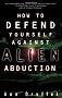 How to Defend Yourself Against Alien Abduction