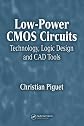 Low-Power CMOS Circuits: Technology, Logic Design and CAD Tools