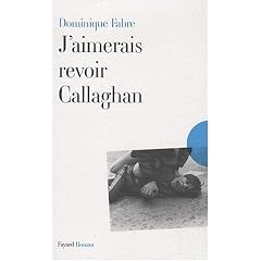 J'aimerais revoir Callaghan