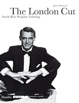 The London Cut: Savile Row Bespoke Tailoring