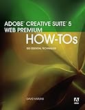 Adobe Creative Suite 5 Web premium how-tos : 100 essential techniques