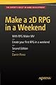 Make a 2D RPG in a Weekend: Second Edition: With RPG Maker MV 