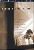 Behind A Convicts Eyes: Doing Time in a Modern Prison