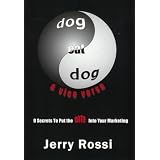 Dog Eat Dog & Vice Versa: 9 Secrets To Put The Bite Into Your Marketing