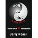 Dog Eat Dog & Vice Versa: 9 Secrets To Put The Bite Into Your Marketing