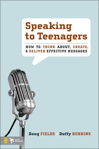 Speaking to Teenagers: How to Think About, Create, and Deliver Effective Messages under Theology in The Books Store