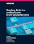 Switching, Protection and Distribution in Low-Voltage Networks: Handbook with selection criteria and planning guidelines for switchgear, switchboards, and distribution systems