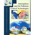Atmosphere and Air Pollution Control Technologies by T.I. Khan