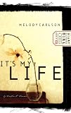 It's My Life (Diary of a Teenage Girl: Caitlin, Book 2)