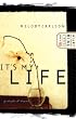It's My Life (Diary of a Teenage Girl: Caitlin, Book 2)