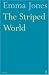 The Striped World