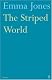 The Striped World