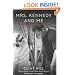 Mrs. Kennedy and Me: An Intimate Memoir