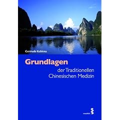 Grundlagen der Traditionellen Chinesischen Medizin