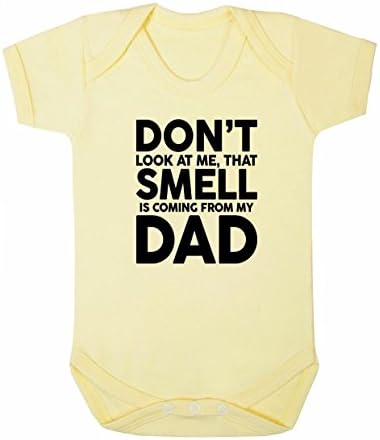 Don't Look At Me That Smell Is Coming From My Dad Baby Boy Girl Unisex Short Sleeve Bodysuit (Lemon, 6-12m)