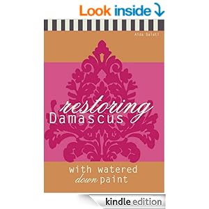 Restoring Damascus: with watered down paint Restoring Damascus: with watered down paint