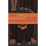 The Barefoot Running Book: A Practical Guide to the Art and Science of Barefoot and Minimalist Shoe Running