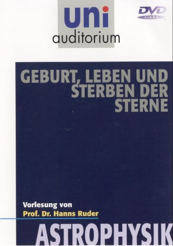 Astrophysik - Geburt, Leben und Sterben der Sterne, DVD-Video