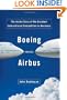 Boeing Versus Airbus: The Inside Story of the Greatest International Competition in Business