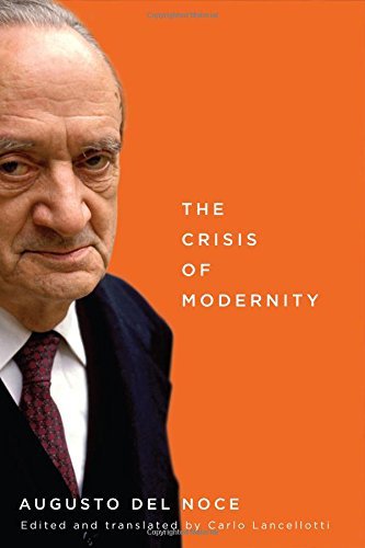 By Augusto del Noce The Crisis of Modernity [Paperback]