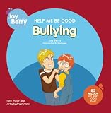 Help Me Be Good Bullying