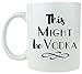 This Might Be Vodka - Coffee Mug