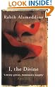 I, The Divine: A Novel in First Chapters