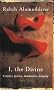 I, The Divine: A Novel in First Chapters