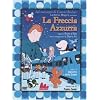 La freccia azzurra. DVD. Con libro (Stravideo)