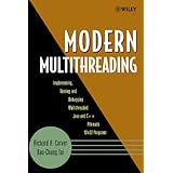 Modern Multithreading : Implementing, Testing, and Debugging Multithreaded Java and C++/Pthreads/Win32 Programs