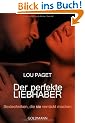 Der perfekte Liebhaber: Sextechniken, die sie verr�ckt machen