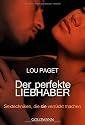 Der perfekte Liebhaber: Sextechniken, die sie verrückt machen