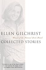 Ellen Gilchrist: Collected Stories