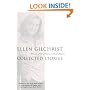 Ellen Gilchrist: Collected Stories