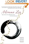 Momma Zen: Walking the Crooked Path o...