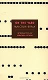 On the Yard (New York Review Books Classics)