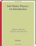 Soft Matter Physics: An Introduction