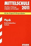 Training Abschlusspr�fung Mittelschule Sachsen: Realschulabschluss Physik 2011. Mit den Original-Pr�fungsaufgaben. Jahrg�nge ... 2008 bis 2010 mit L�sungen - Dr. Bernd Liebau