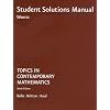 Student Solutions Manual for Bello/Britton/Kaul's Topics in Contemporary Mathematics, 9th