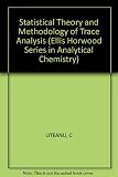 Statistical theory and methodology of trace analysis