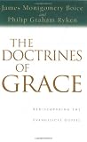 The Doctrines of Grace: Rediscovering the Essentials of Evangelicalism